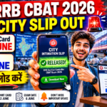 RRB Section Controller CBAT Exam City Details 2026 जारी — अभी डाउनलोड करें City Intimation Slip