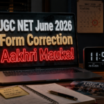 NTA UGC NET June 2026 Correction / Edit Form 2026: आज रात तक का मौका — क्या बदल सकते हैं, क्या नहीं, Step-by-Step Process