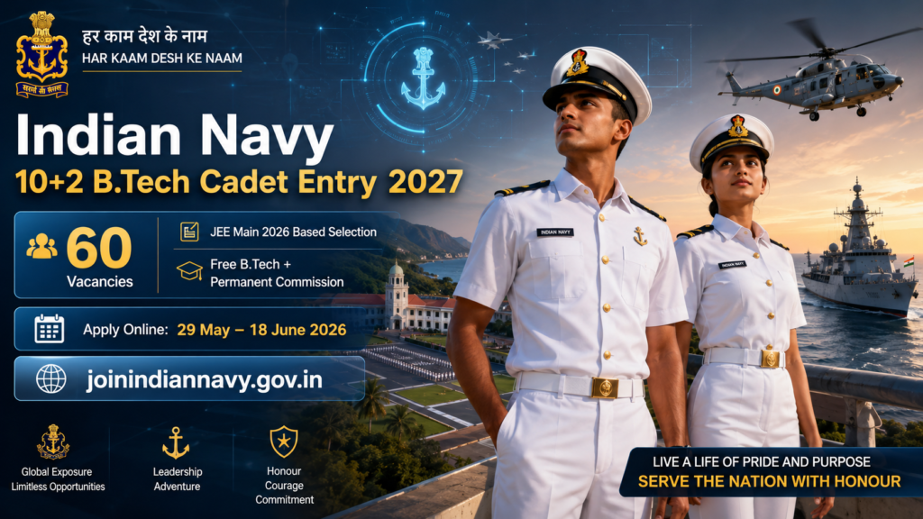 Indian Navy 10+2 B.Tech Cadet Entry January 2027 — 60 Vacancies, JEE से Selection, Free B.Tech और पूरी जानकारी